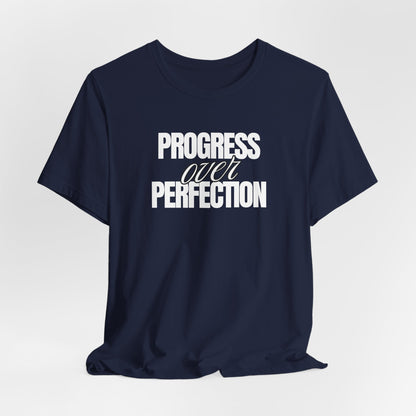 Progress Over Perfection T‑Shirt