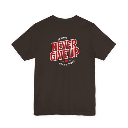 Never Give Up T-Shirt