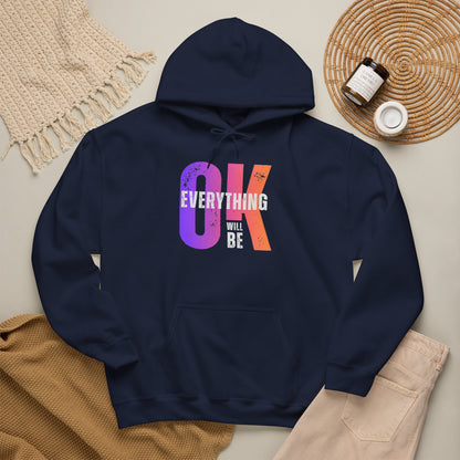 Everything Will Be OK Hoodie