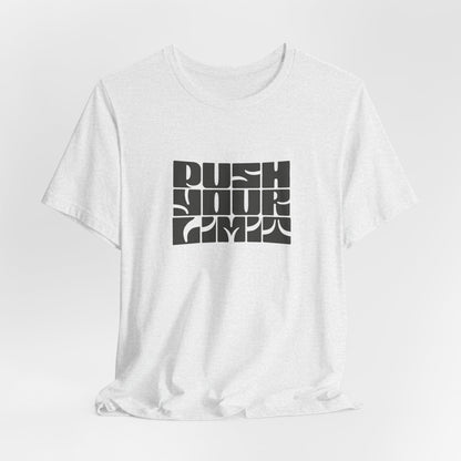 Push Your Limits T-Shirt