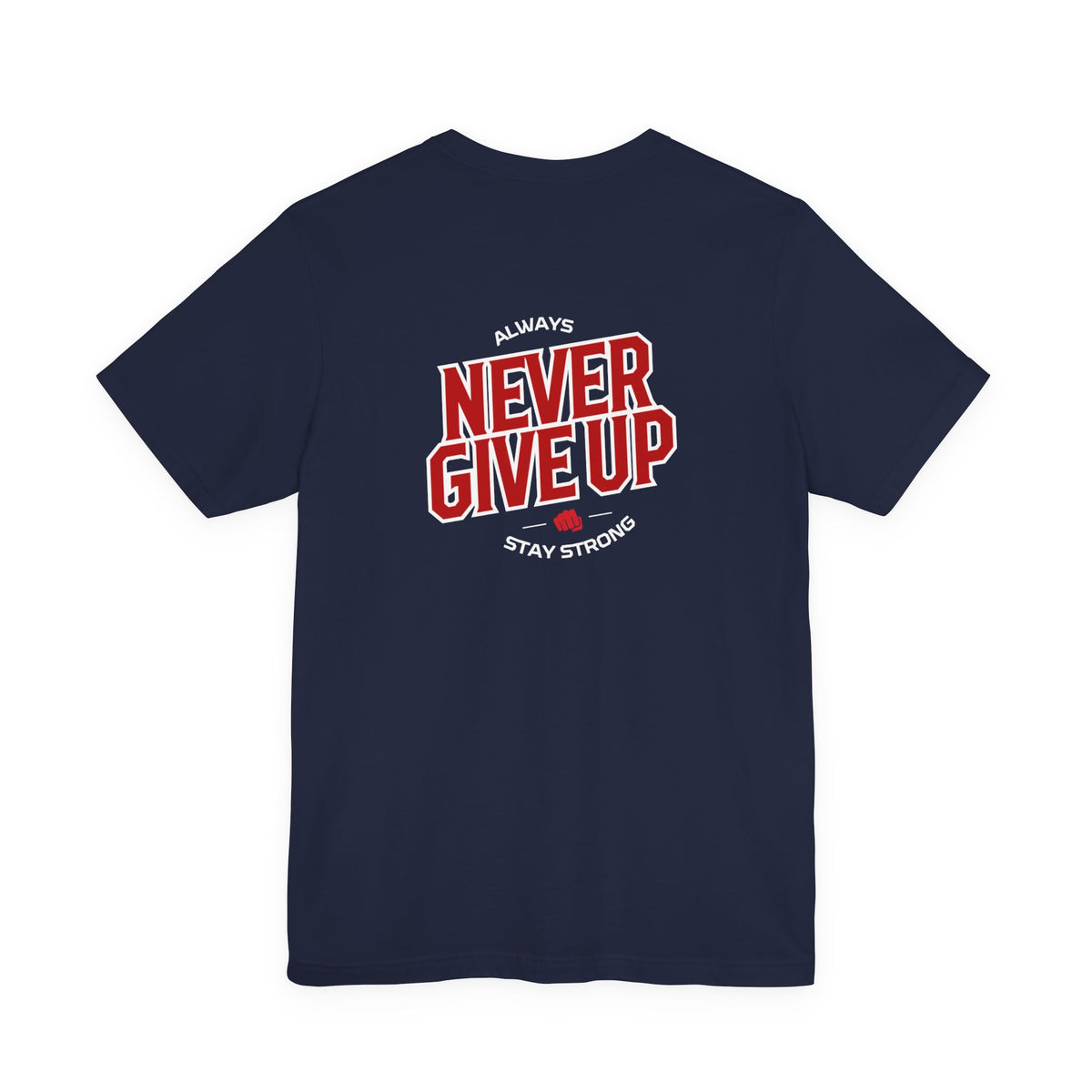 Never Give Up T-Shirt