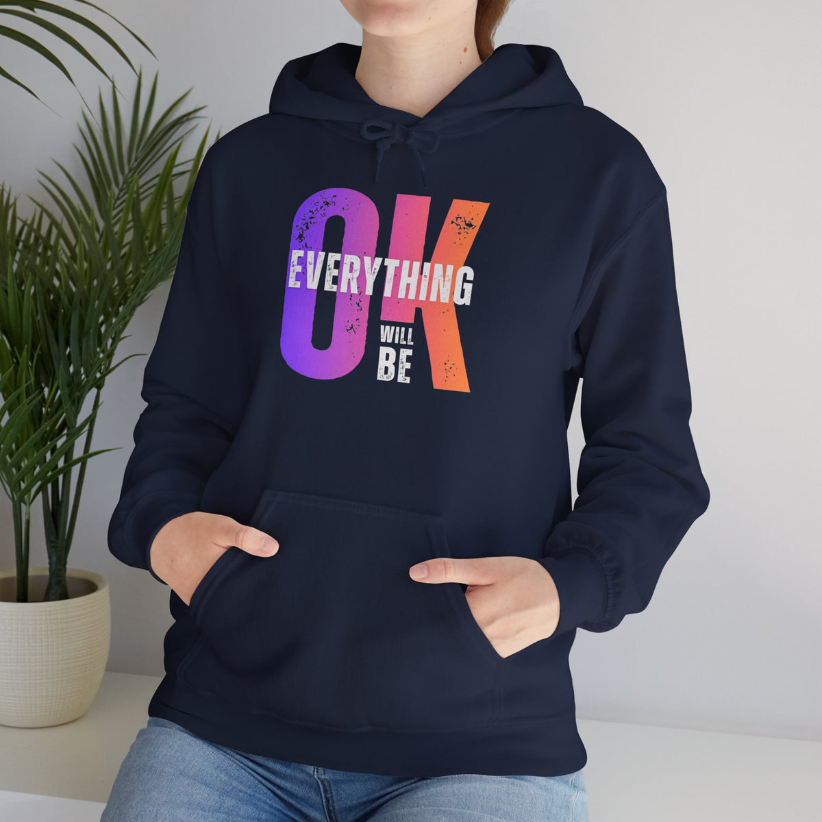 Everything Will Be OK Hoodie