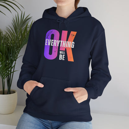 Everything Will Be OK Hoodie