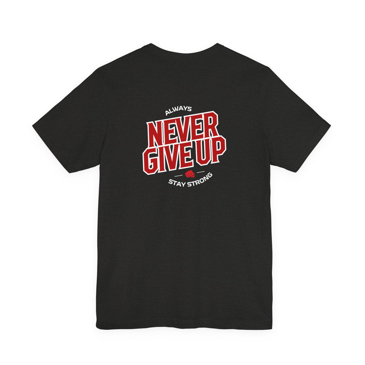 Never Give Up T-Shirt