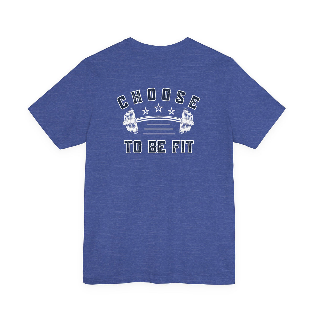 Choose To Be Fit Tee
