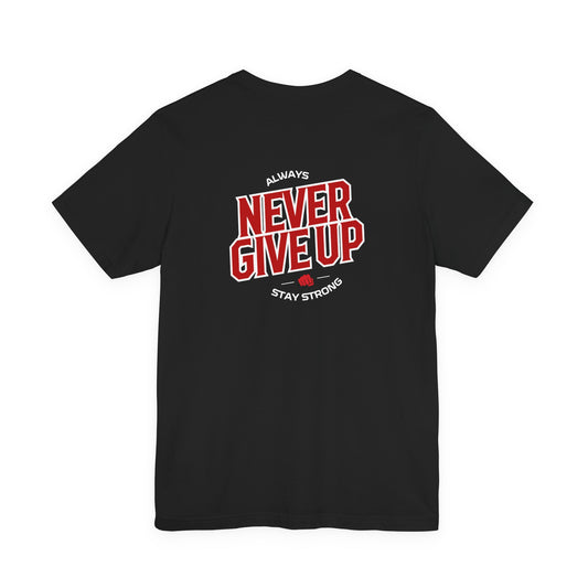 Never Give Up T-Shirt