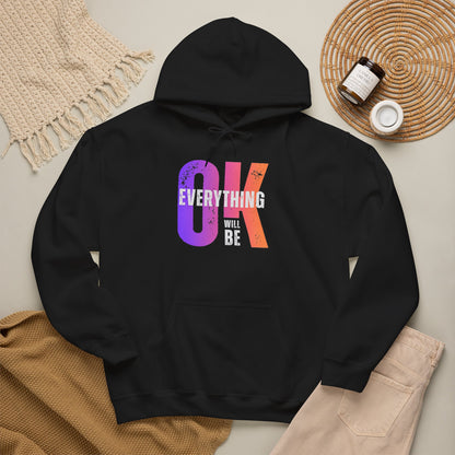 Everything Will Be OK Hoodie
