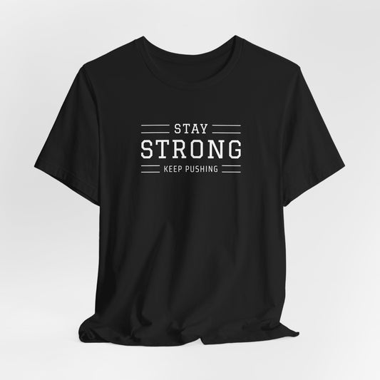 Stay Strong Tee