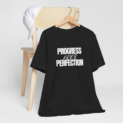 Progress Over Perfection T‑Shirt