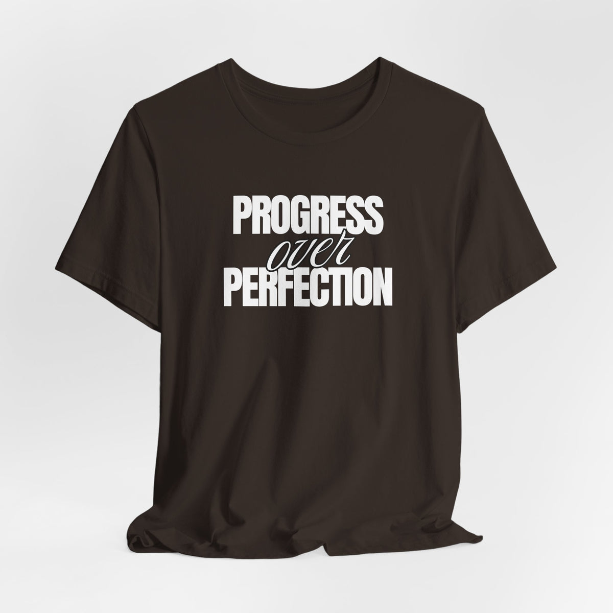 Progress Over Perfection T‑Shirt