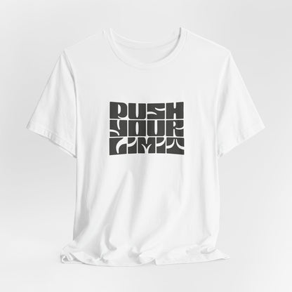 Push Your Limits T-Shirt