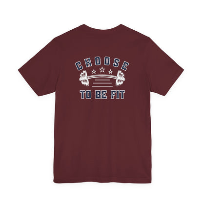 Choose To Be Fit Tee